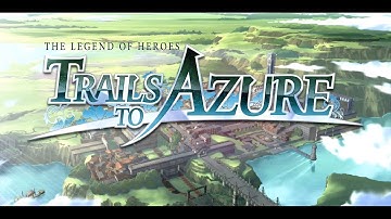 Legend of Heroes: Trails to Azure - Part 1: Prologue