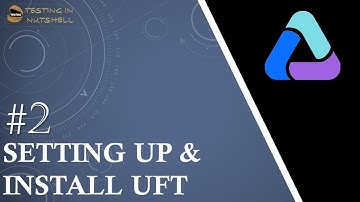 Tutorial #2 | Setting Up UFT | Installing UFT | UFT Tutorials
