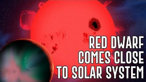 Red Dwarf Star Came Close to Our Solar System