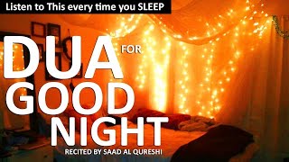 GOOD NIGHT! DUA TO SEE GOOD AND PEACEFUL DREAMS!