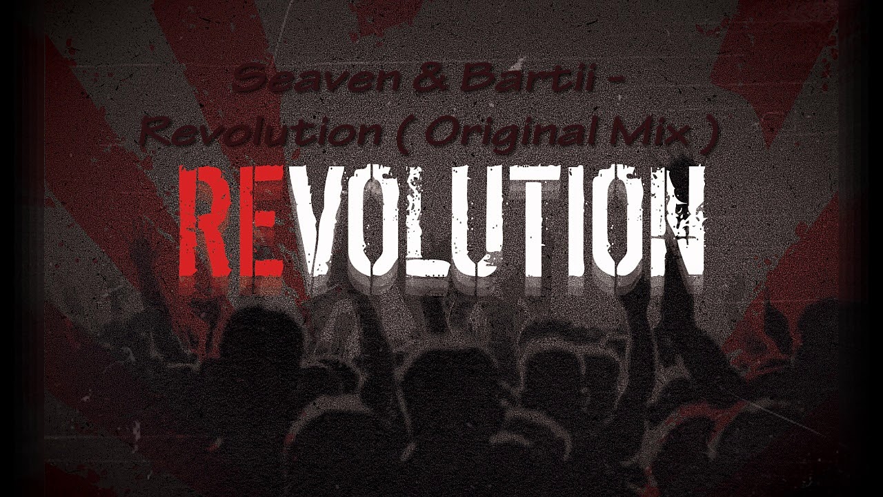 Watch Seaven & Bartii - Revolution ( Original Mix ) on YouTube Watch Seaven & Bartii - Revolution ( Original Mix ) on YouTube