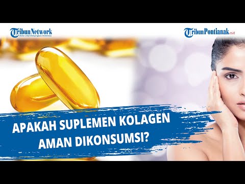 Manfaat Kolagen untuk kesehatan, Apakah Suplemen Kolagen Aman Dikonsumsi  ❓