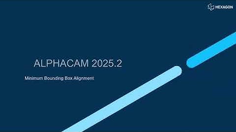 ALPHACAM 2025 2  Minimum Bounding Box Alignment