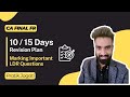 Strategy to Revise FR in 10-15 Days &amp; to score 75+ Marks | Marking LDR Q. | CA Final | Pratik Jagati