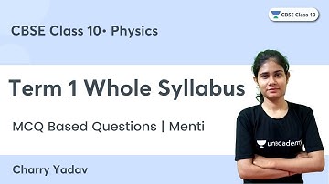 MCQ Based Questions | Menti | Term 1 Whole Syllabus | Physics | CBSE Class 10 | Charry Yadav