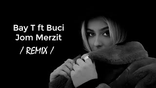 Bay T ft Buci  - Jom Merzit (REMIX @iamchr1ss) Resimi