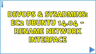 DevOps & SysAdmins: EC2 Ubuntu 14.04 - Rename network interface