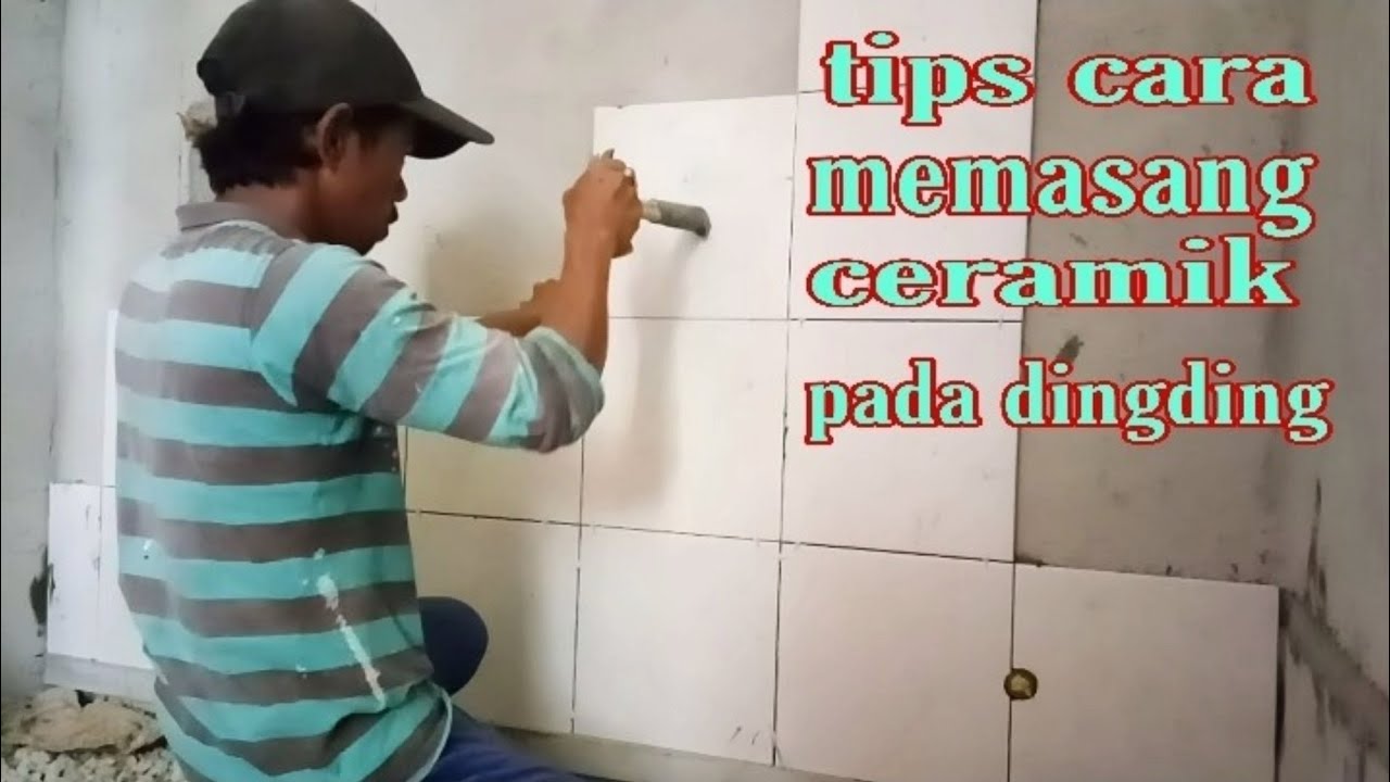 Tips cara memasang keramik  pada dinding YouTube