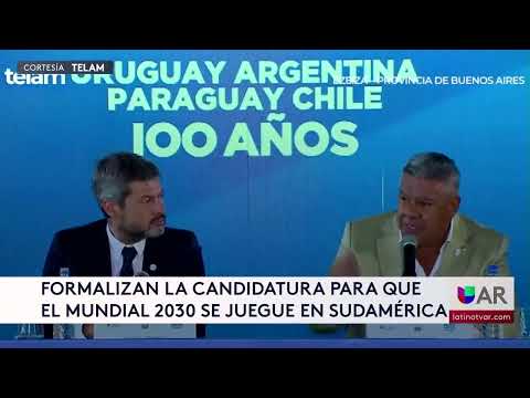 Formalizan la candidatura para que el Mundial 2030 se juegue en Sudamérica