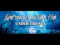 #LiveStreamYouTubeHop Livestream Youtube Hop | Under The Sea