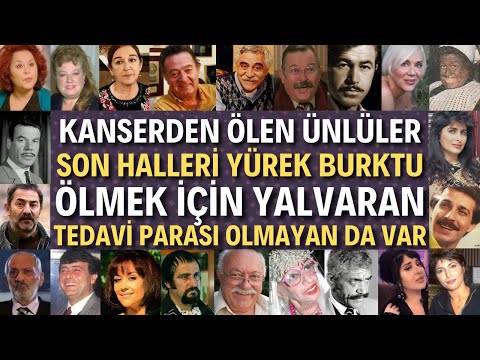 Kanserden ölen ünlülerin dramatik hikayeleri