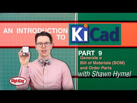 An Intro to KiCad – Part 9: Generate BOM and Order Parts | DigiKey