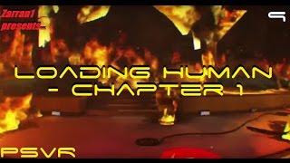 LOADING HUMAN - CHAPTER 1 | [PSVR] | Part 9