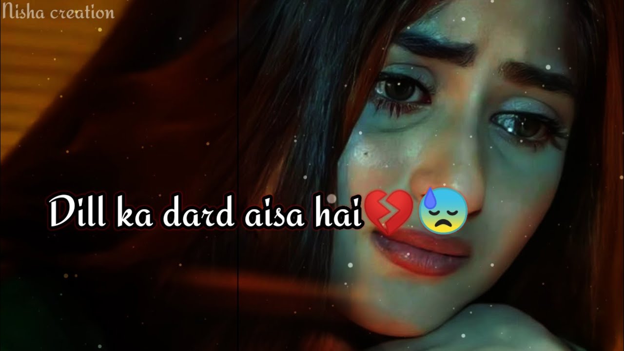 Dill ka dard Aisa hai..ki meri ankhe thamti nehi hai💔😭.sad new shayari