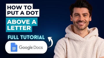 How to Put a Dot Above a Letter in Google Docs [2025 Guide]