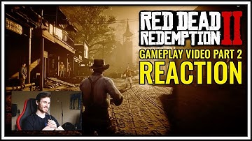 Red Dead Redemption 2: Official Gameplay Video Part 2 REACTION