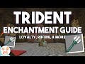 TRIDENT ENCHANTMENT GUIDE! | Best Trident in Survival Minecraft