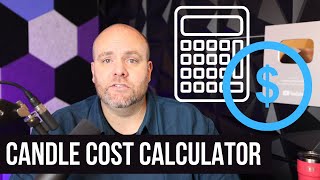 Candle cost calculator  The best way to figure out your cost and profits