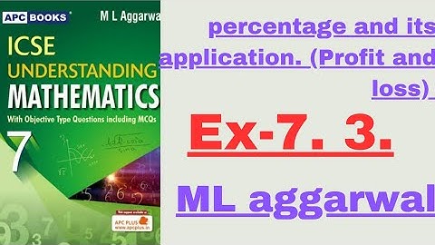 Percentage and application. class7. ex-7. 3.(profit and loss.) ml aggarwal.