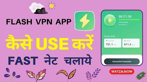 Flash vpn app kaise use kare - Flash vpn free - Flash vpn pro -  Flash vpn app - Flash vpn