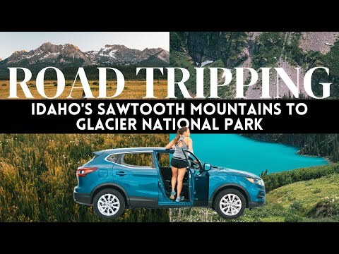 THE ULTIMATE ROAD TRIP: Idaho's Sawtooth Mountains to Glacier National Park