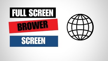 How To Make Google Chrome | Brave | Edge Browser Full Screen