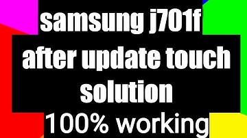 samsung j701f touch solution 100% working | samsung j701f after update touch 100% tested solution