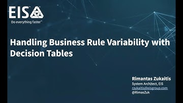 DecisionCAMP-2021: "Handling Business Rule Variability with Decision Tables" by Rimantas Zukaitis