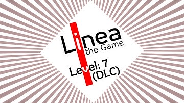 Linea, the Game: Level 7 (DLC)