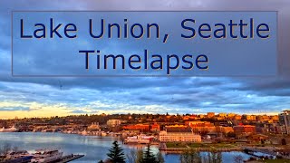 Lake Union, Seattle - Timelapse 4K