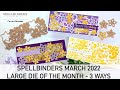 LARGE DIE OF THE MONTH - March 2022 - 3 Ways