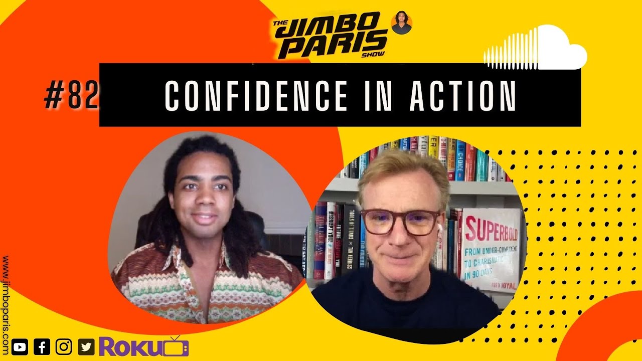 Jimbo Paris Show #82 – Confidence in Action. (Fred Joyal)