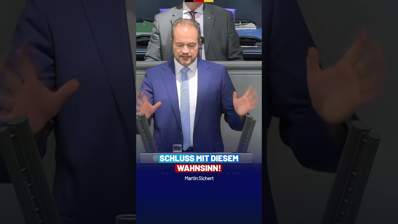 Schluss mit diesem Wahnsinn! - Martin Sichert - AfD-Fraktion im Bundestag