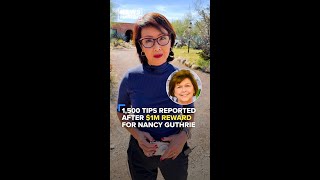 1,500 tips reported after $1 million reward for Nancy Guthrie