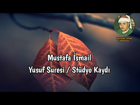 Yusuf Suresi Mealli HD Klip | Mustafa İsmail • Nihavend Makamı 🎶 | Stüdyo Kaydı