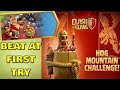 Easy Get 3 STARS From the Hog Mountain Challenge at the FirstTry | Shahzex | (COC)