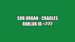 Cradles Song Id Roblox Id - cradles roblox id code