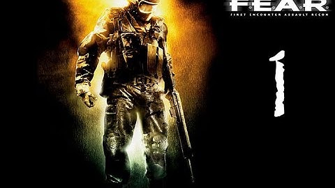 F.E.A.R Walkthrough Gameplay Part 1