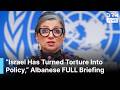 FULL PRESSER: UN Report Albanese Exposes Israel's Torture and Genocide Against Palestinians | AC1B