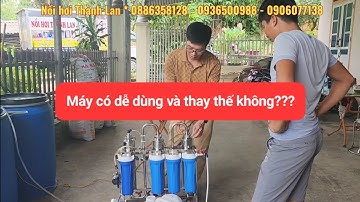 Máy lọc rượu khử độc tố của Nồi Hơi Thành Lan có dễ sử dụng và thay thế không??