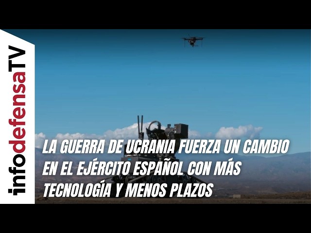 La guerra de Ucrania fuerza un cambio en el Ejército español con más tecnología y menos plazos