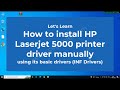 How to install HP LaserJet 5000 printer driver manually by using its basic driver