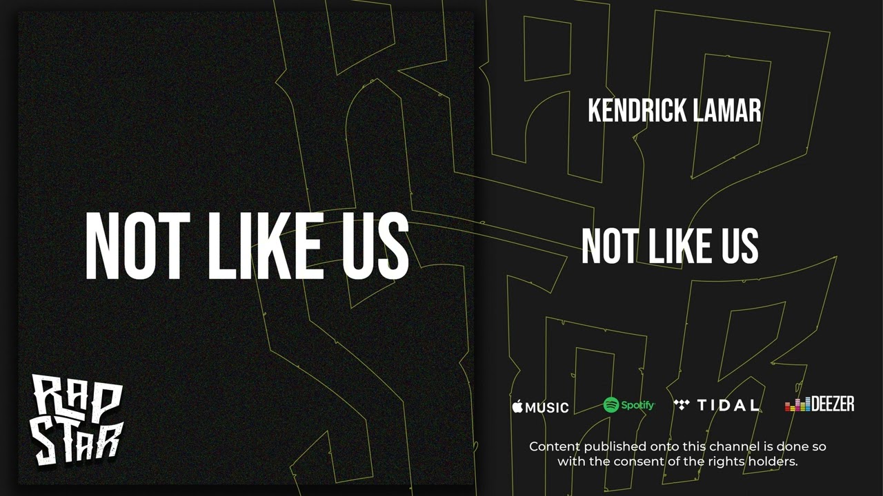 Kendrick Lamar – “Not Like Us” (Drake Diss)