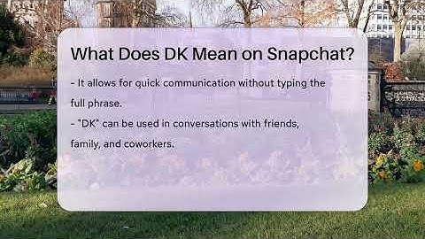 What Does DK Mean on Snapchat? - Everyday-Networking