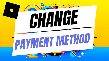 How To Add and Change Payment Method On Roblox