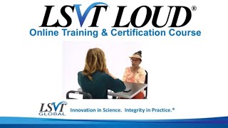 LSVT LOUD Certification for Speech-Language Pathologists