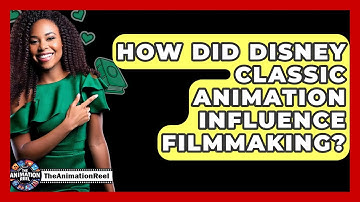 How Did Disney Classic Animation Influence Filmmaking? - The Animation Reel