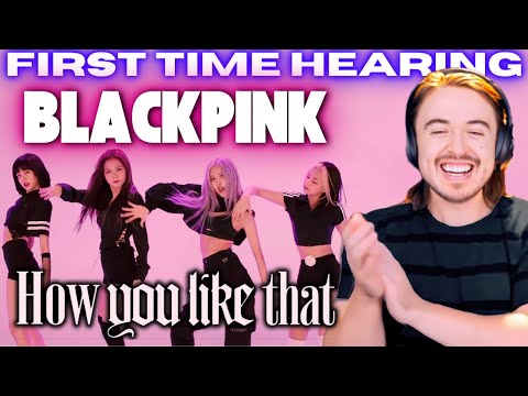 Blackpink - Dance Video How You Like That Reaction: First Time Hearing Kpop