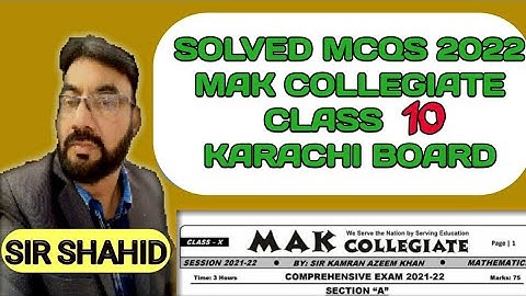 SOLVED MCQS 2022 MAK COLLEGIATE CLASS 10 MATHS KARACHI BOARD | SIR SHAHID