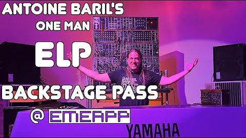 ANTOINE BARIL'S ONE MAN ELP: Backstage Pass @ EMEAPP